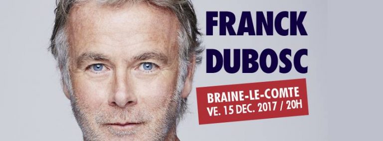 FRANCK DUBOSC – 15/12/2017 à 20h – Zygomatix – Humour Et Divertissement